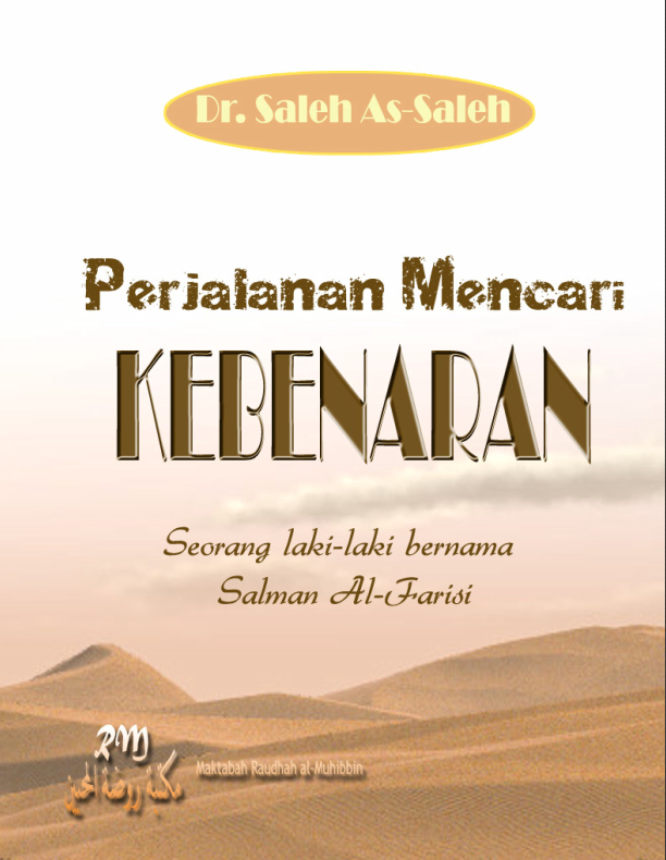 Perjalanan Mencari Kebenaran.Seorang Laki-laki bernama Salman Alfarisi